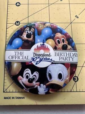 Disneyland's 30th Anniversary "Official Birthday Party" held on July 17, 1985 button