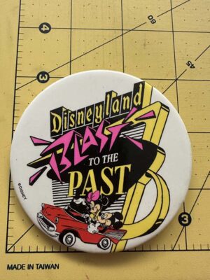 Disneyland "Blast to the Past" 3" badge button 1988