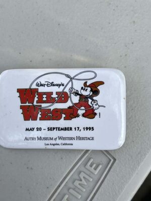 Walt Disney's Wild West Autry Museum of Western Heritage button