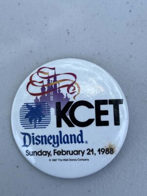 1988 Disneyland promotional button produced in collaboration with the television station KCET